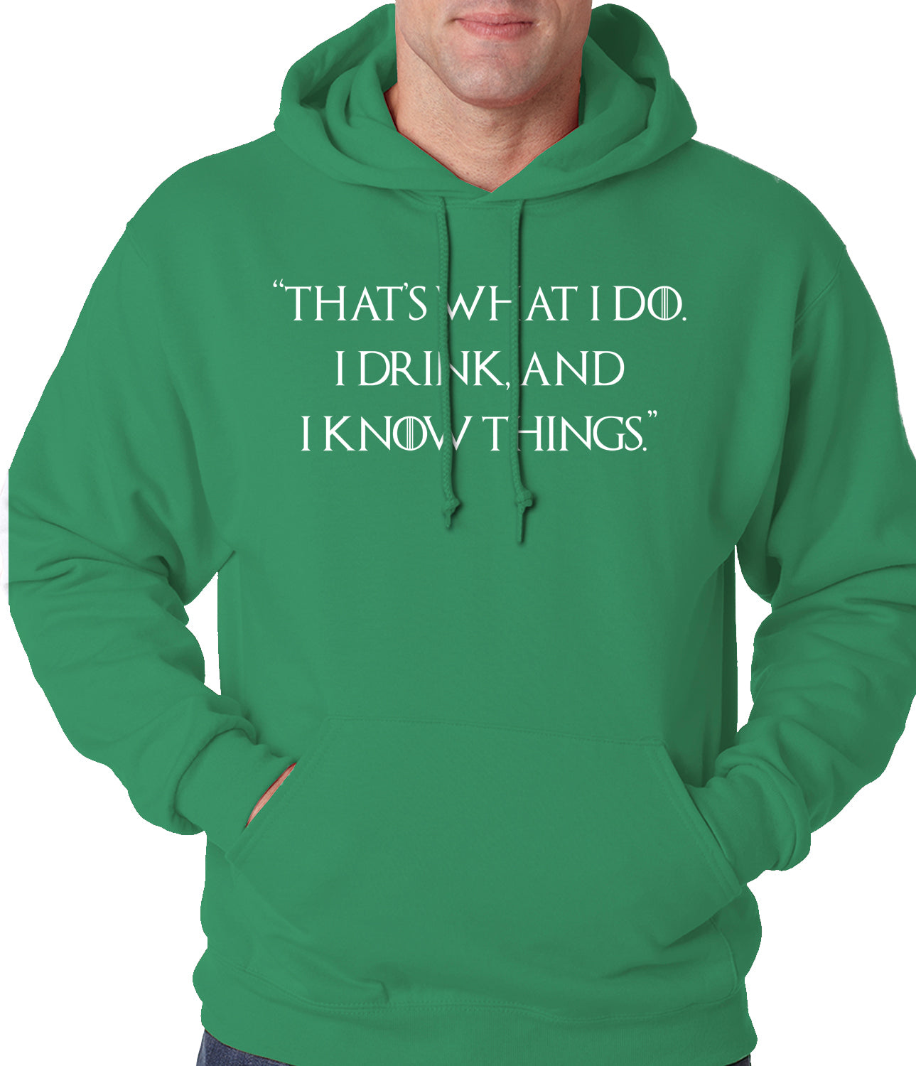 Thats What I Do. I Drink and I Know Things Adult Hoodie