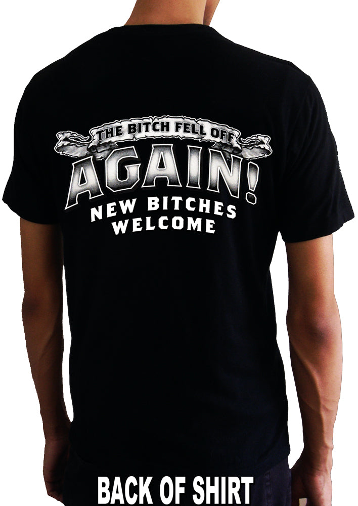 The Bitch Fell Off Again! Biker Shirt (Black)