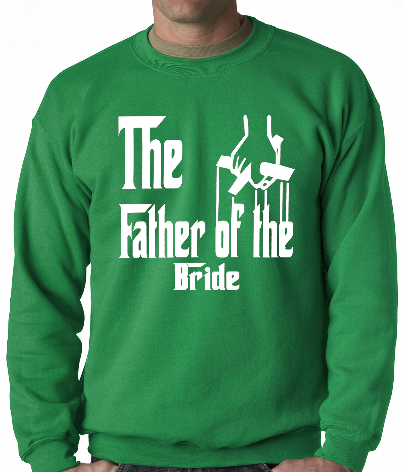 The Father of the Bride Funny Adult Crewneck