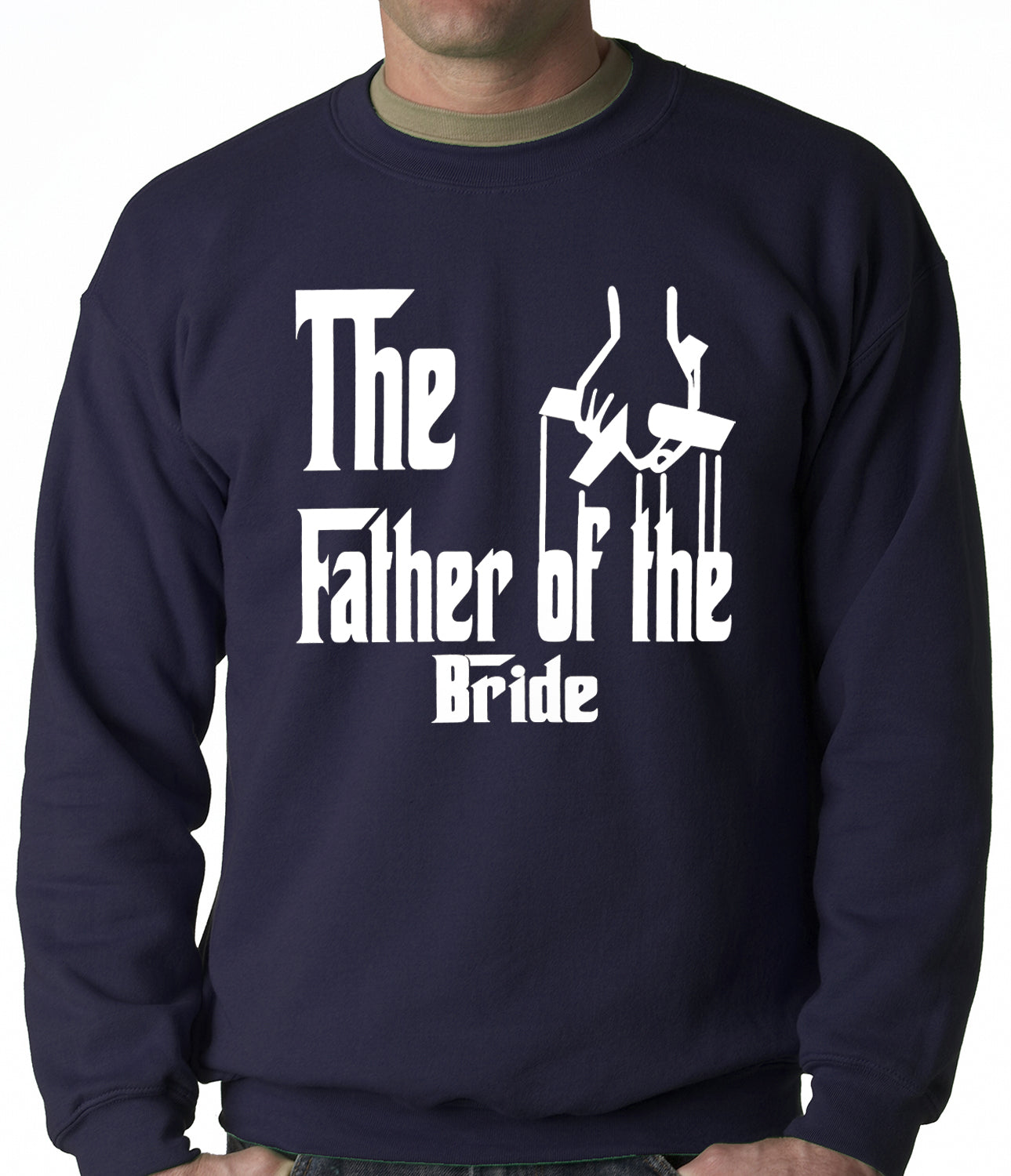 The Father of the Bride Funny Adult Crewneck