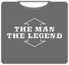 The Man The Legend T-Shirt
