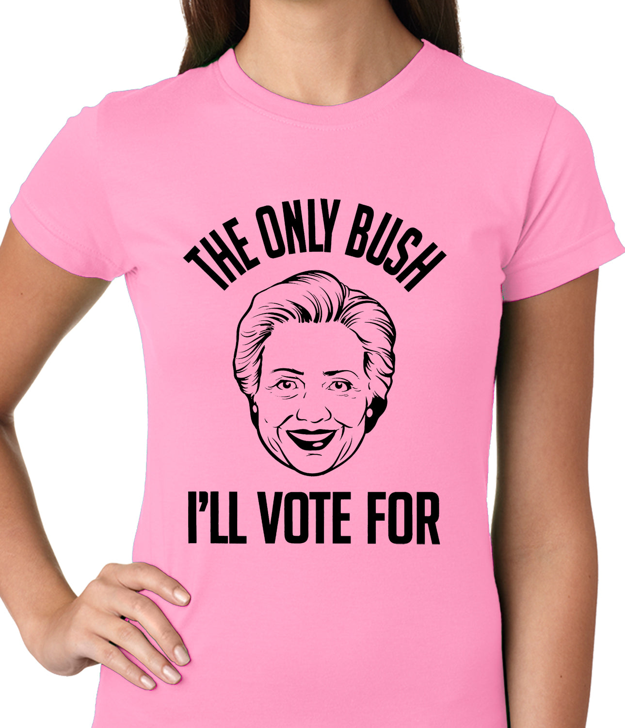 The Only Bush I'm Voting For Ladies T-shirt