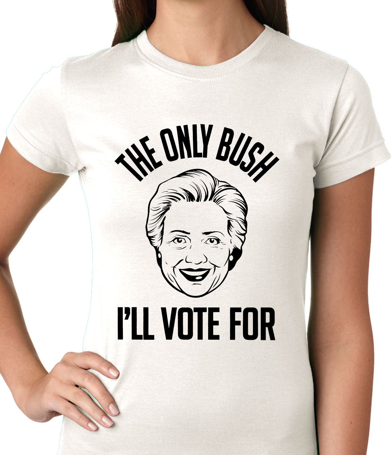 The Only Bush I'm Voting For Ladies T-shirt
