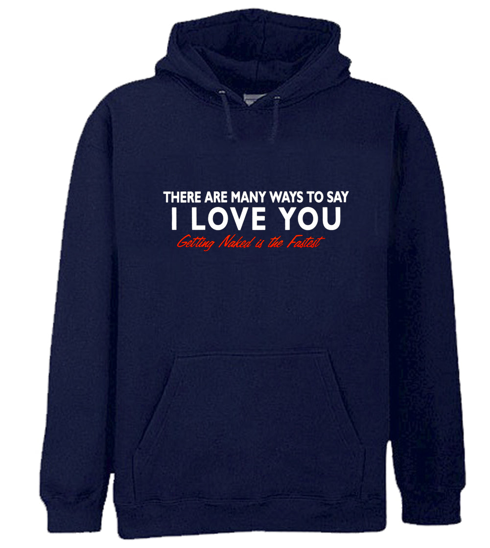 There Are Many Ways To Say I Love You Adult Hoodie