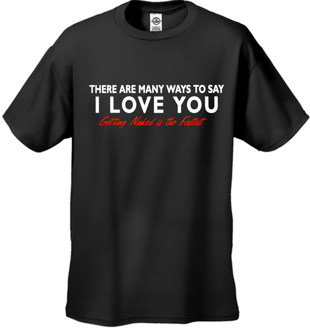 There Are Many Ways To Say I Love You Men's T-Shirt