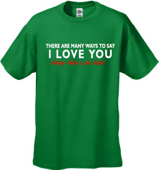 There Are Many Ways To Say I Love You Men's T-Shirt