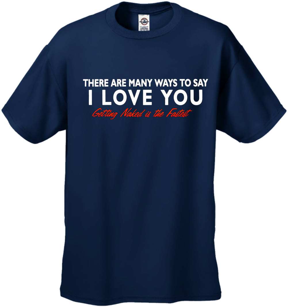There Are Many Ways To Say I Love You Men's T-Shirt