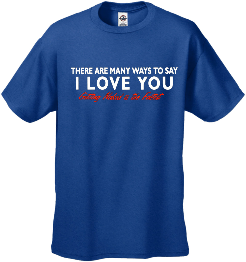There Are Many Ways To Say I Love You Men's T-Shirt