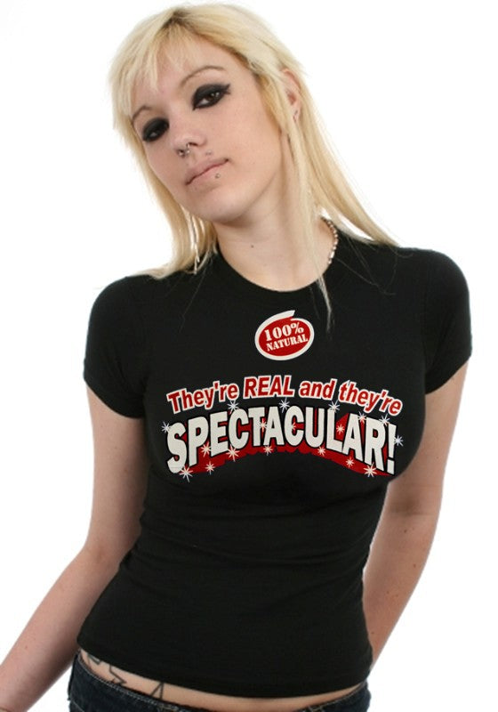 They're Real and They're Spectacular Girls T-Shirt