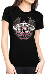 This Bitch Didn't Fall Off Women's Biker T-Shirt (Black)