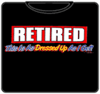This Is As Dressed Up T-Shirt
