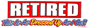 This Is As Dressed Up T-Shirt