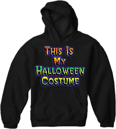 This Is My Halloween Costume Hoodie