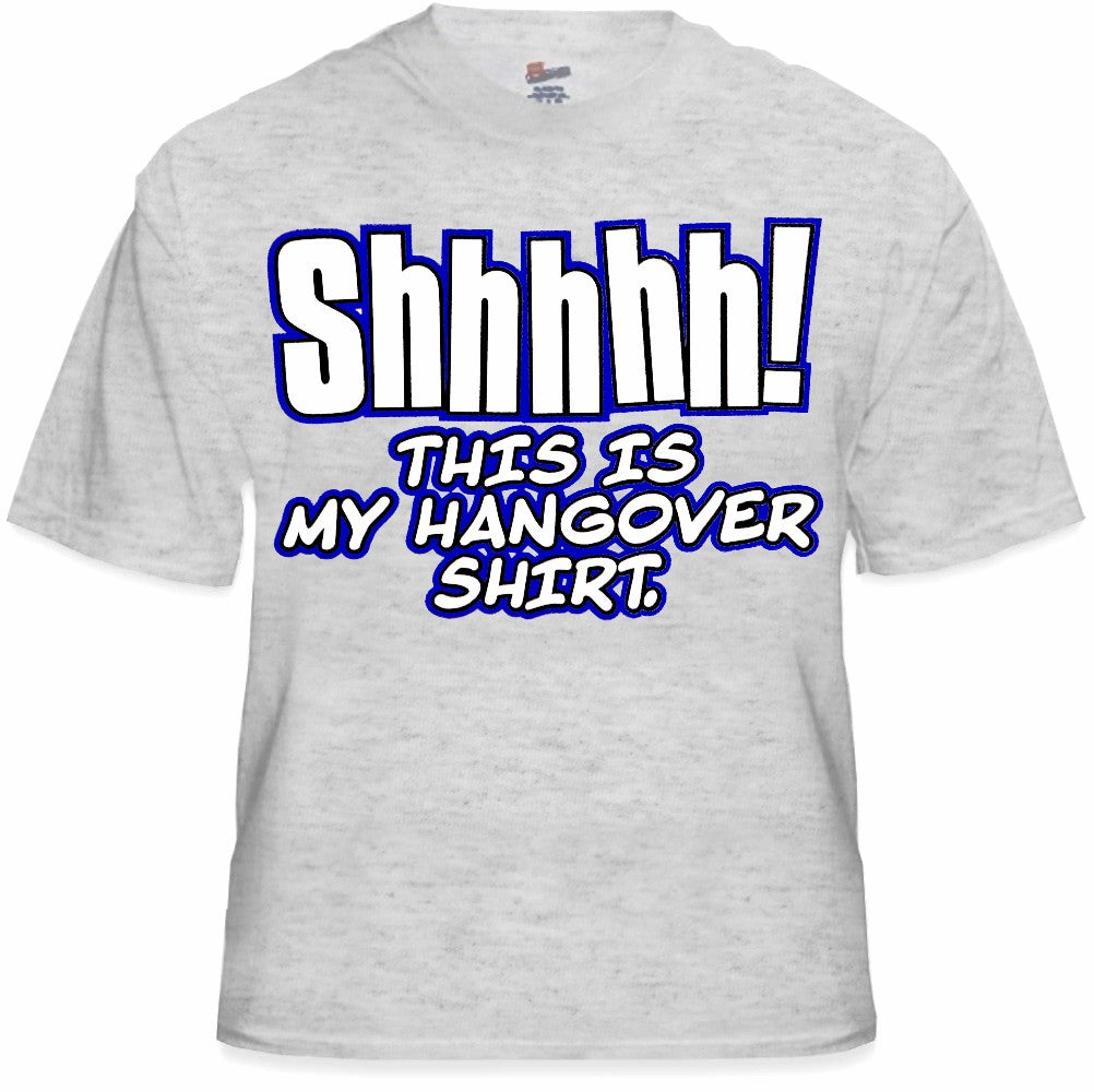 This is my Hangover T-Shirt