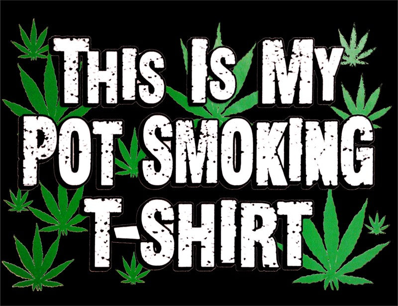 This is my Pot Smoking T-Shirt