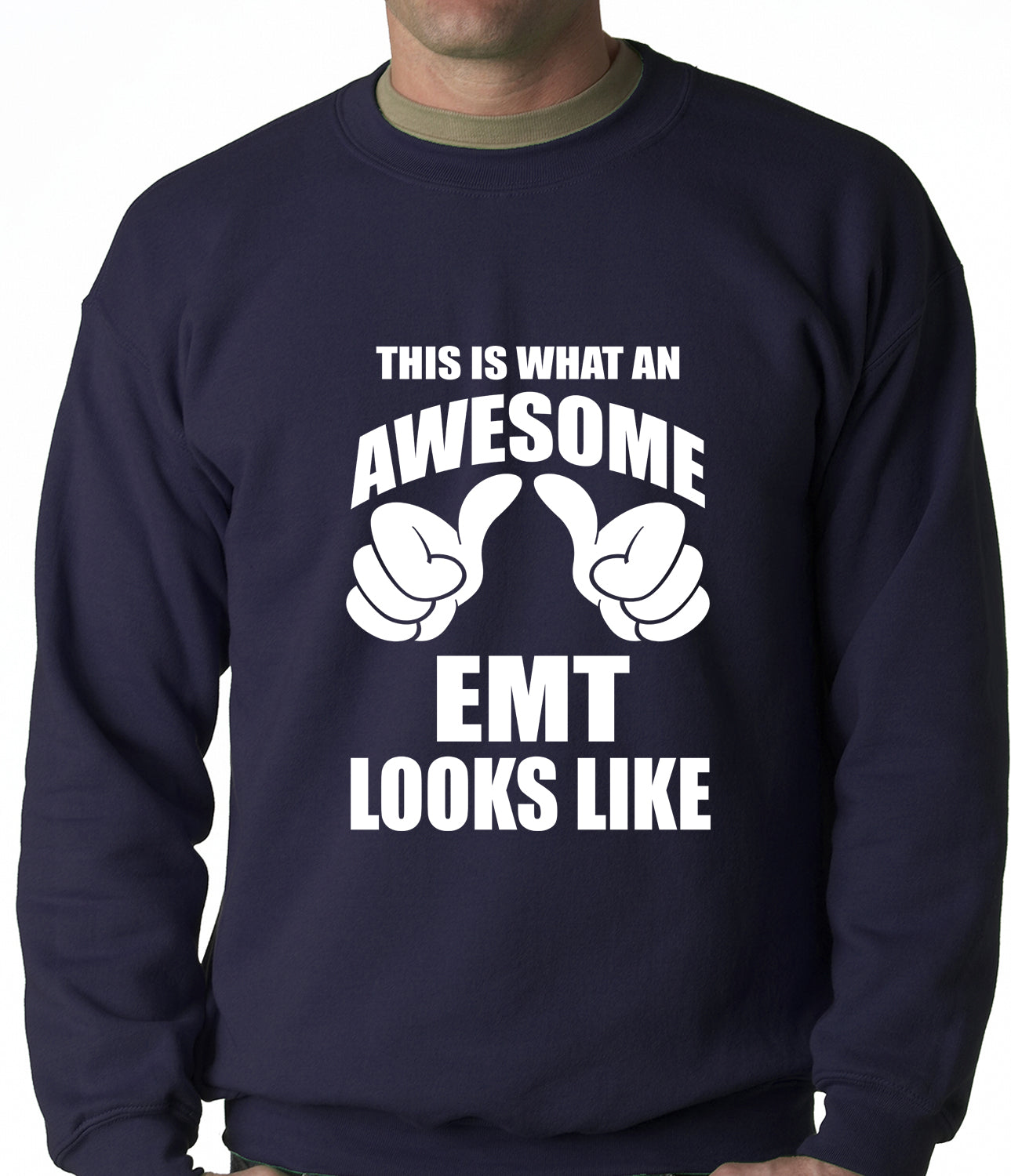 This Is What An Awesome EMT Looks Like Adult Crewneck