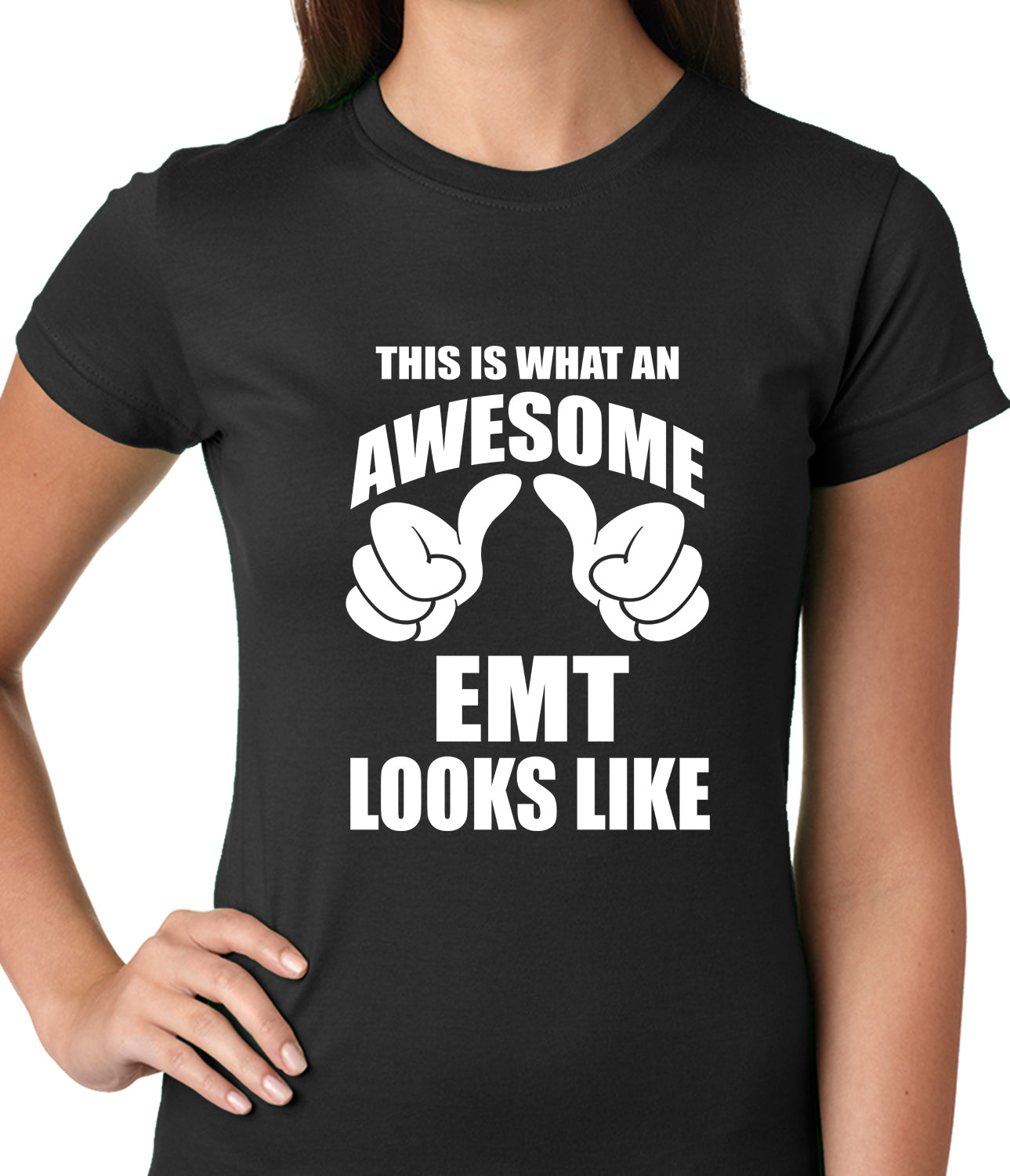 This Is What An Awesome EMT Looks Like Ladies T-shirt