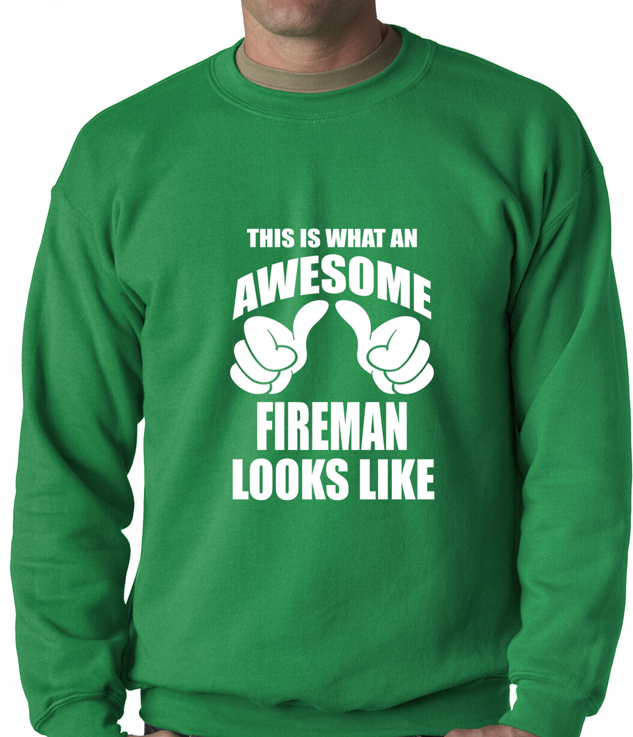 This Is What An Awesome Fireman Looks Like Adult Crewneck