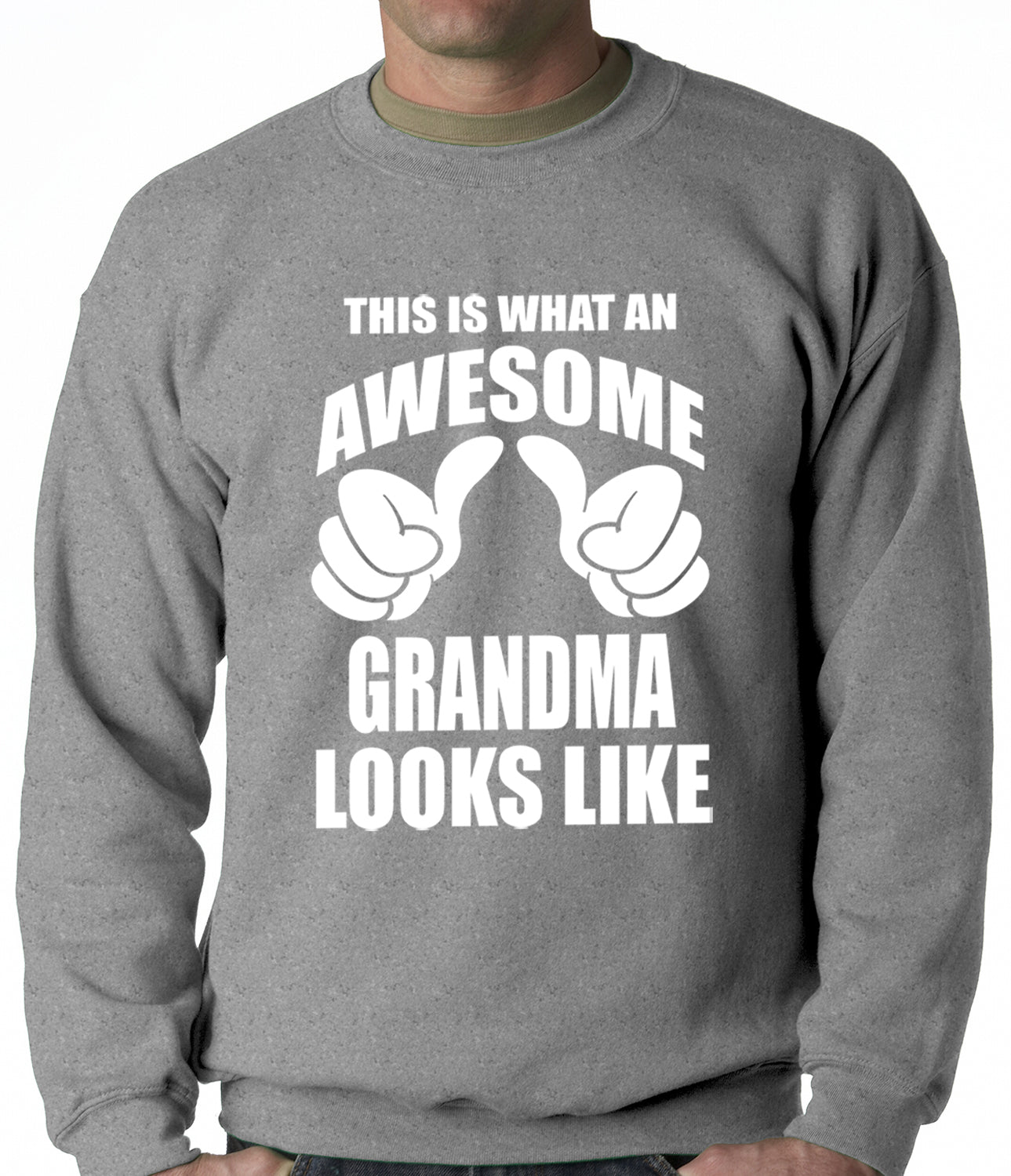 This Is What An Awesome Grandma Looks Like Adult Crewneck