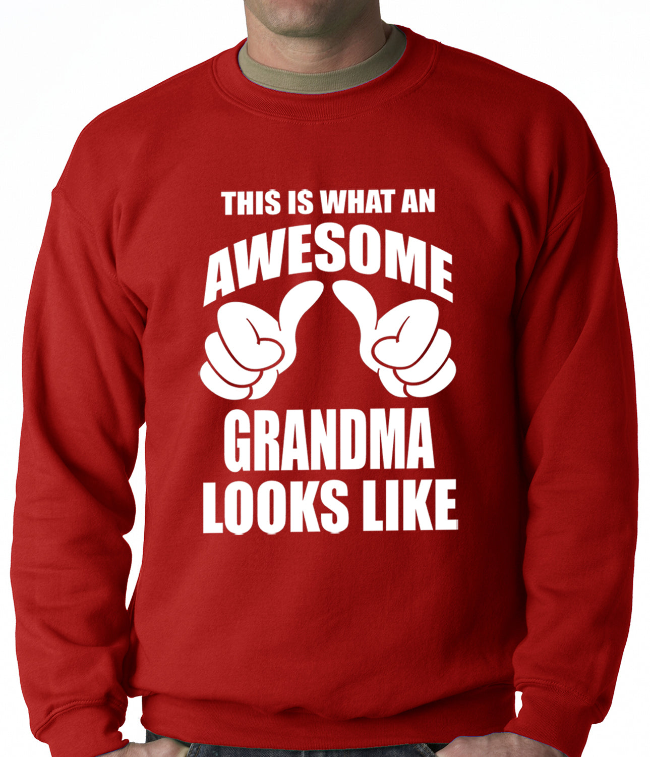 This Is What An Awesome Grandma Looks Like Adult Crewneck