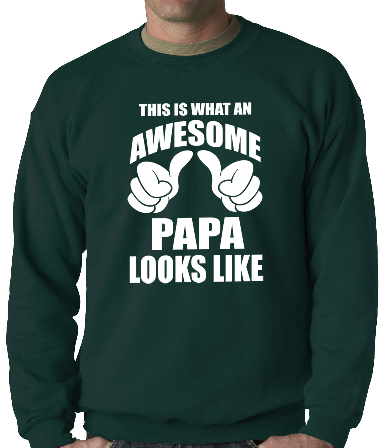 This Is What An Awesome Papa Looks Like Adult Crewneck