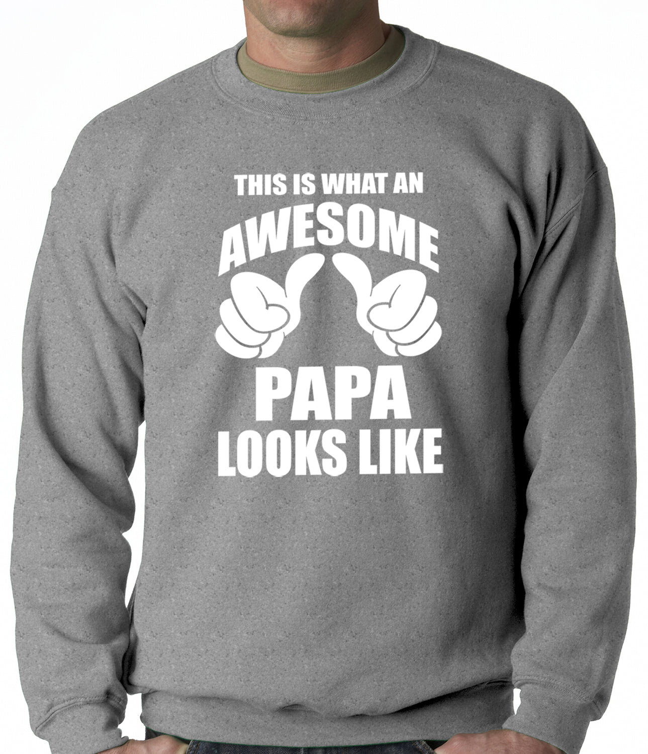 This Is What An Awesome Papa Looks Like Adult Crewneck
