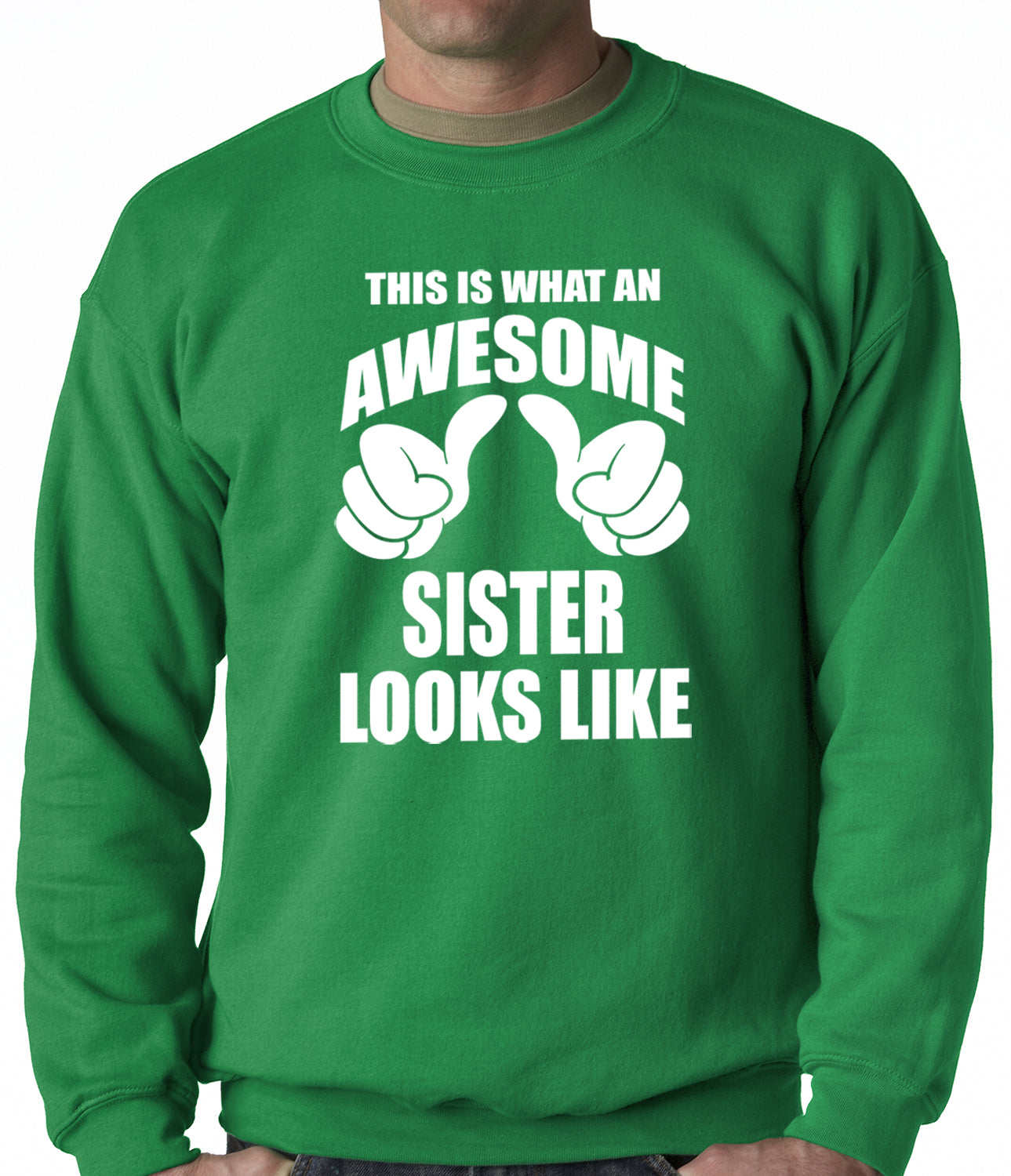 This Is What An Awesome Sister Looks Like Adult Crewneck