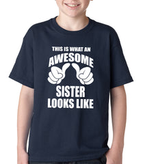 This Is What An Awesome Sister Looks Like Kids T-shirt