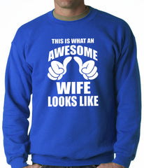 This is What An Awesome Wife Looks Like Adult Crewneck
