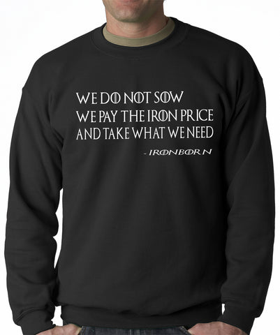 Thrones Greyjoy Ironborn Motto Crewneck Sweatshirt