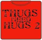 Thugs Need Hugs 2 T-Shirt
