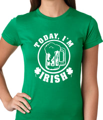 Today I'm Irish St. Patrick's Day Ladies T-shirt
