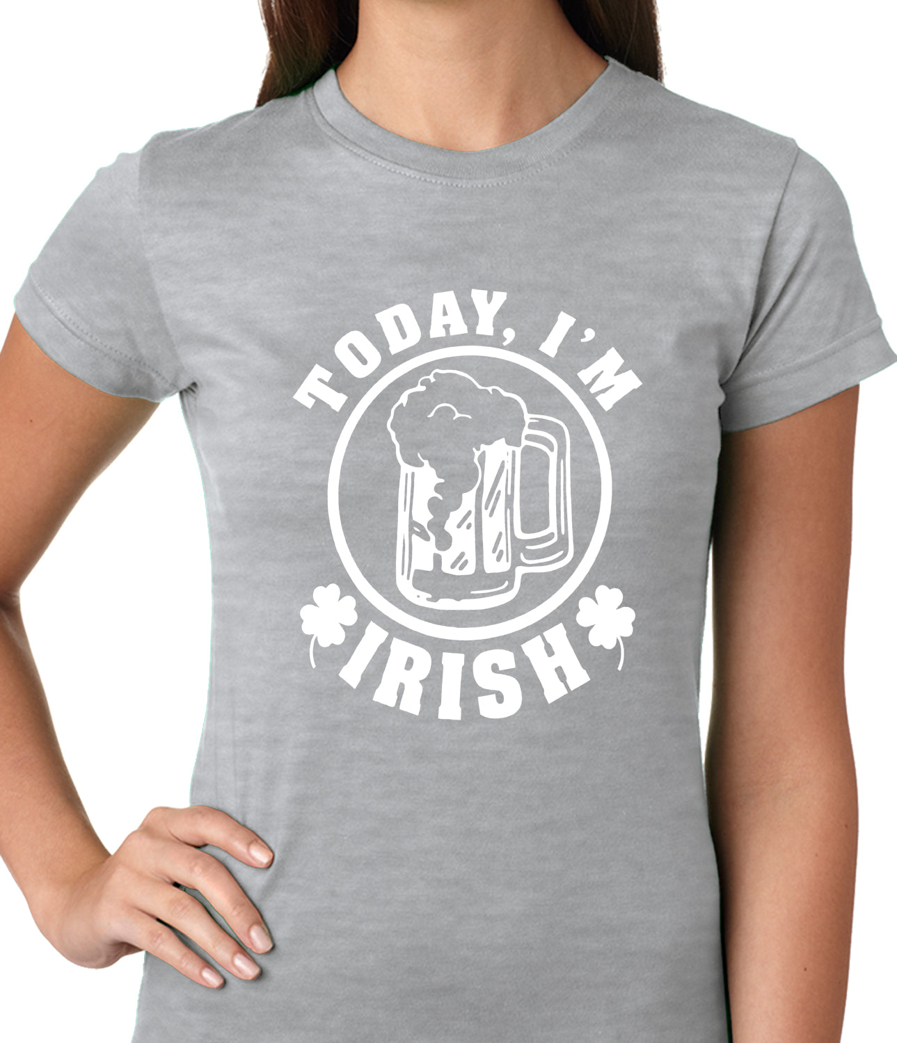 Today I'm Irish St. Patrick's Day Ladies T-shirt