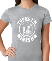 Today I'm Irish St. Patrick's Day Ladies T-shirt