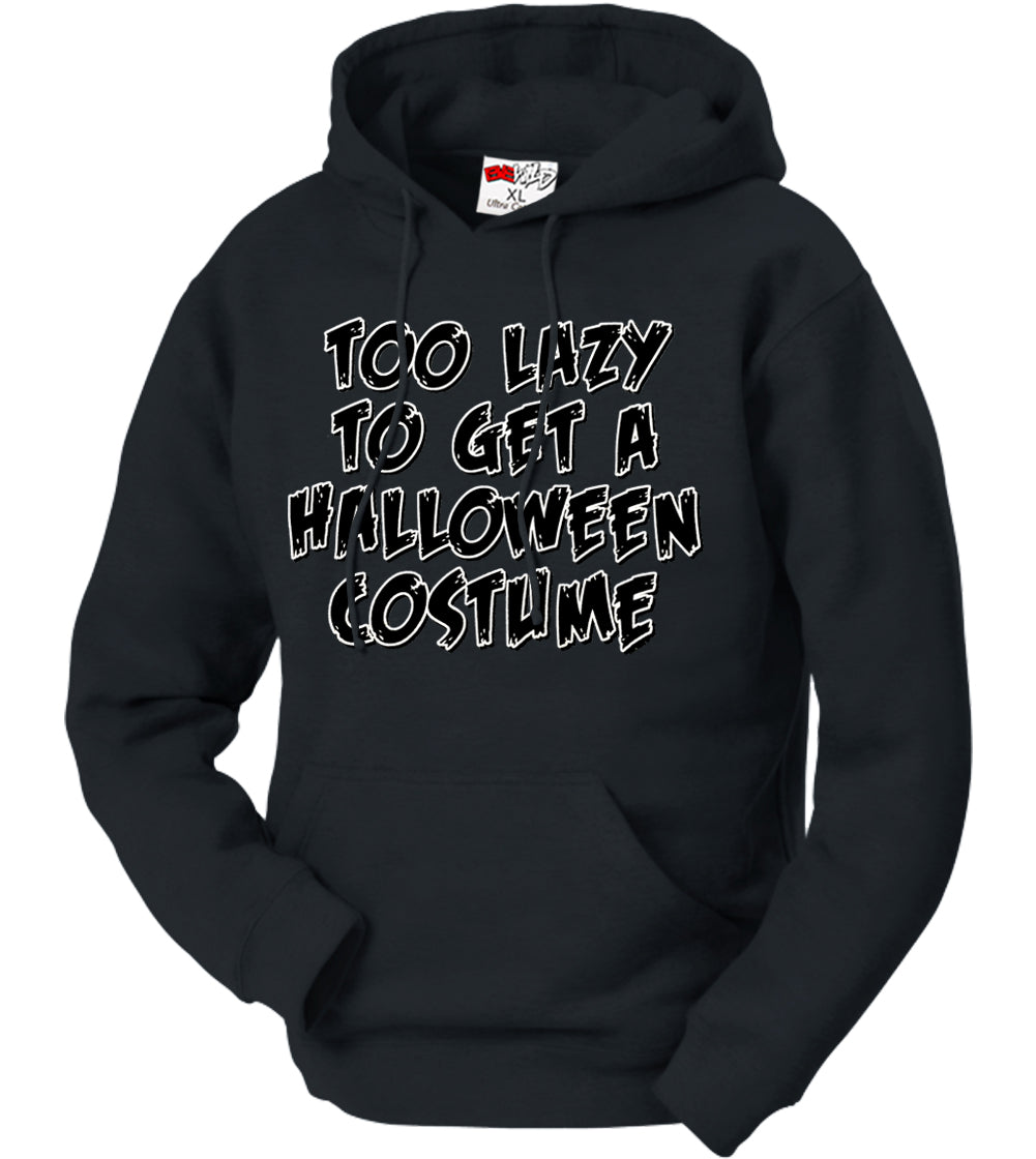 Too Lazy To Get a Halloween Costume Adult Hoodie