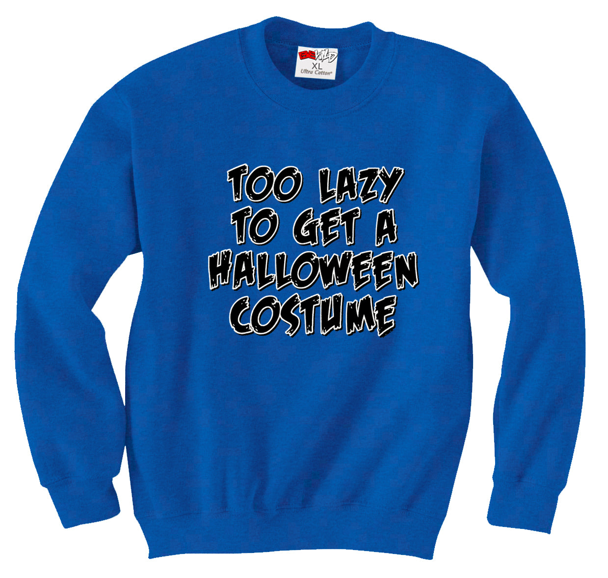 Too Lazy To Get a Halloween Costume Crew Neck Sweatshirt