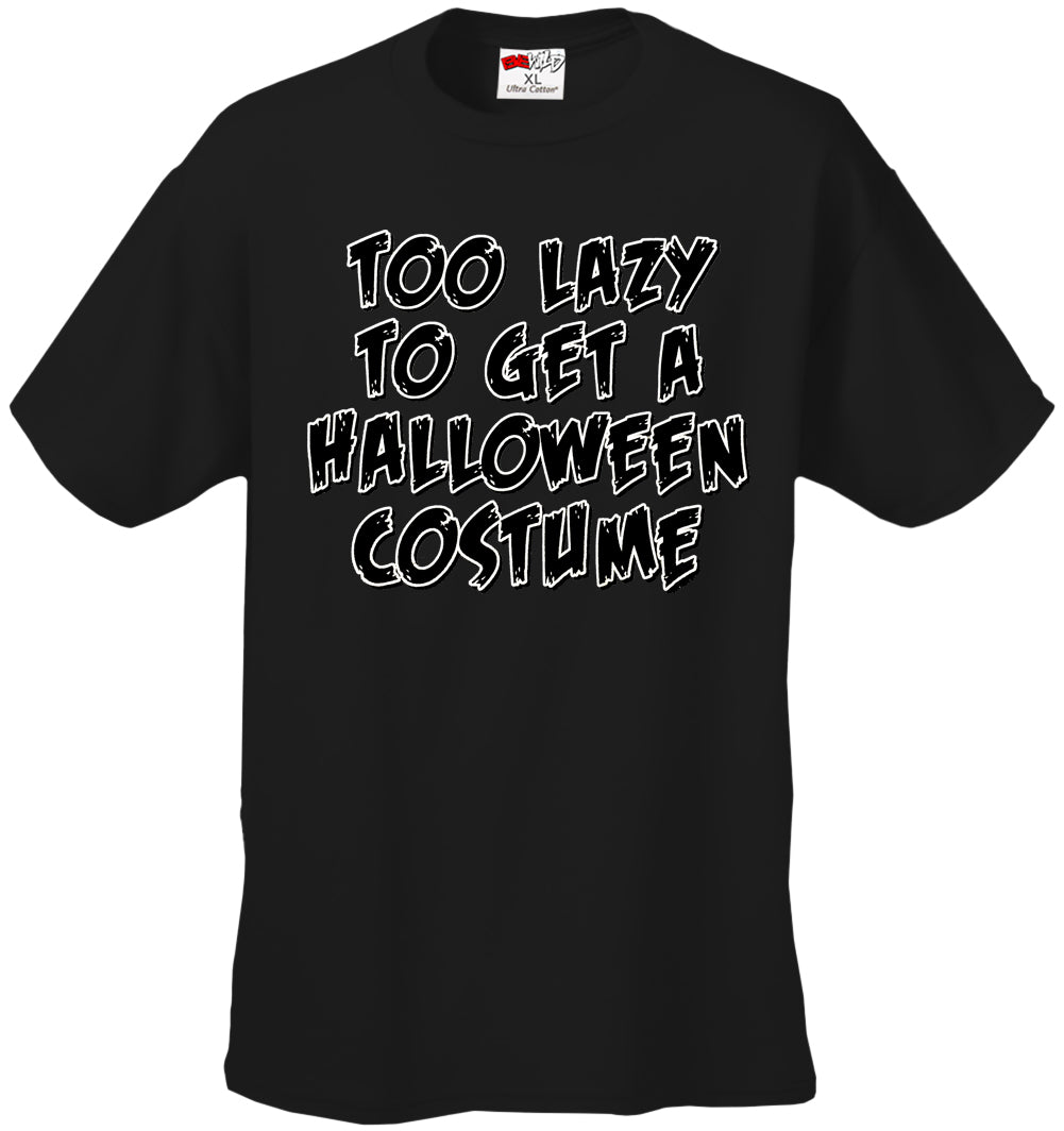 Halloween Costume T-shirts - Too Lazy To Get a Halloween Costume Men's T-Shirt