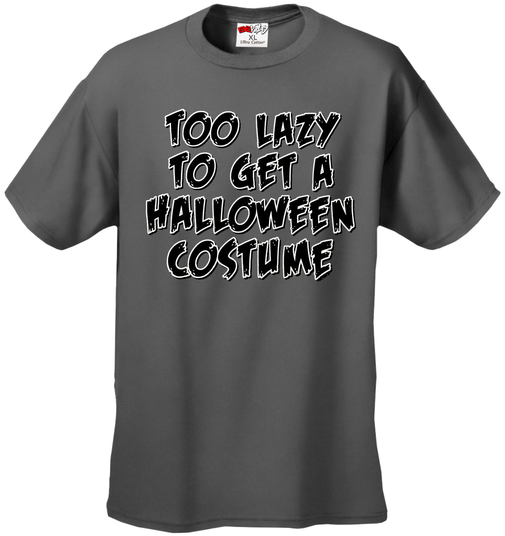 Halloween Costume T-shirts - Too Lazy To Get a Halloween Costume Men's T-Shirt