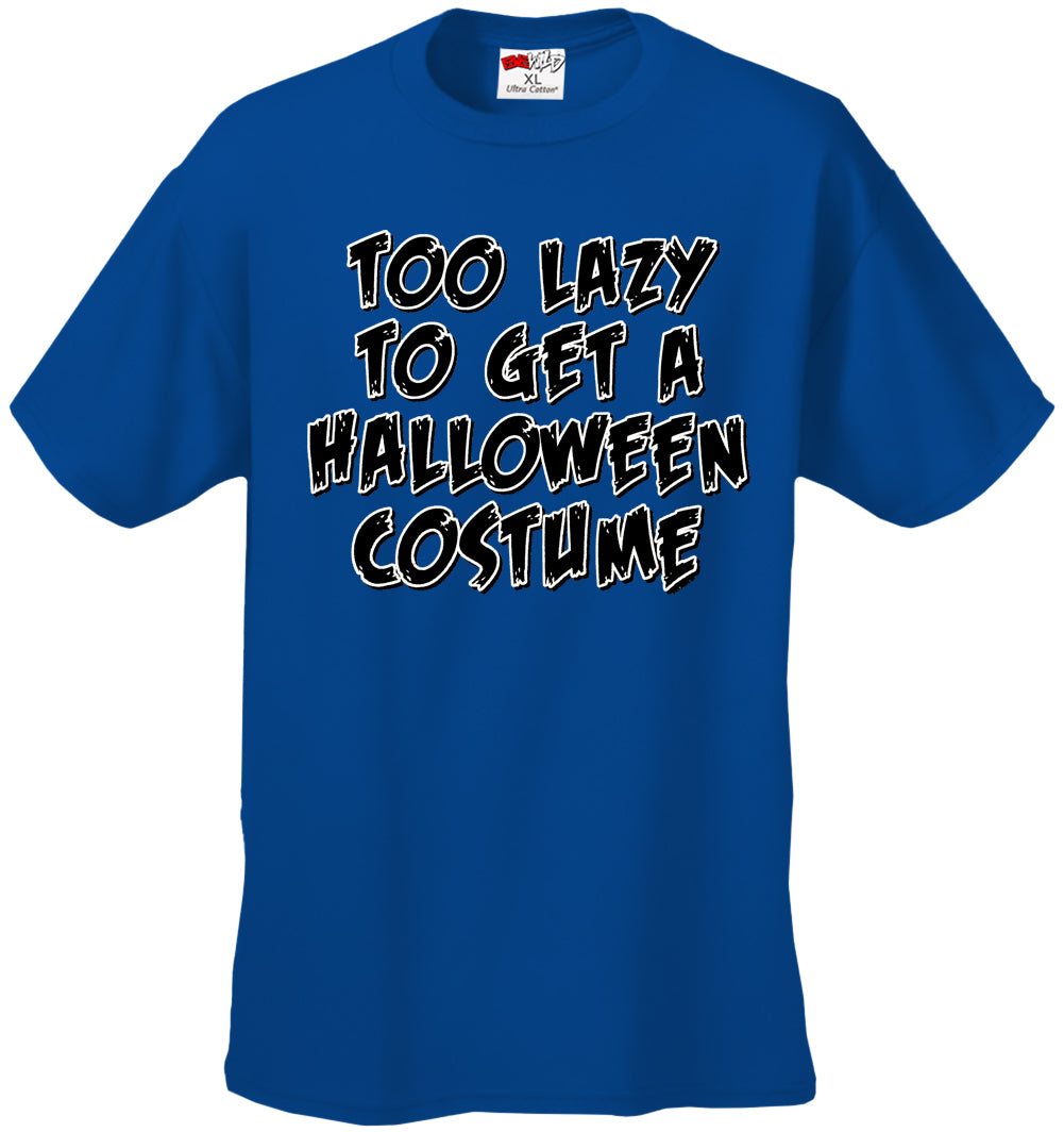 Halloween Costume T-shirts - Too Lazy To Get a Halloween Costume Men's T-Shirt