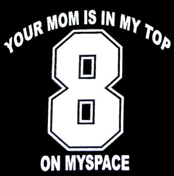 Top 8 On Myspace T-Shirt