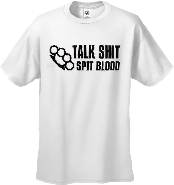 Trouble Maker Tees - Talk Sh*t Spit Blood T-Shirt