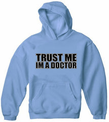 Trust Me I'm A Doctor Adult Hoodie