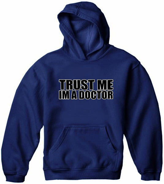 Trust Me I'm A Doctor Adult Hoodie