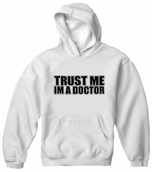 Trust Me I'm A Doctor Adult Hoodie