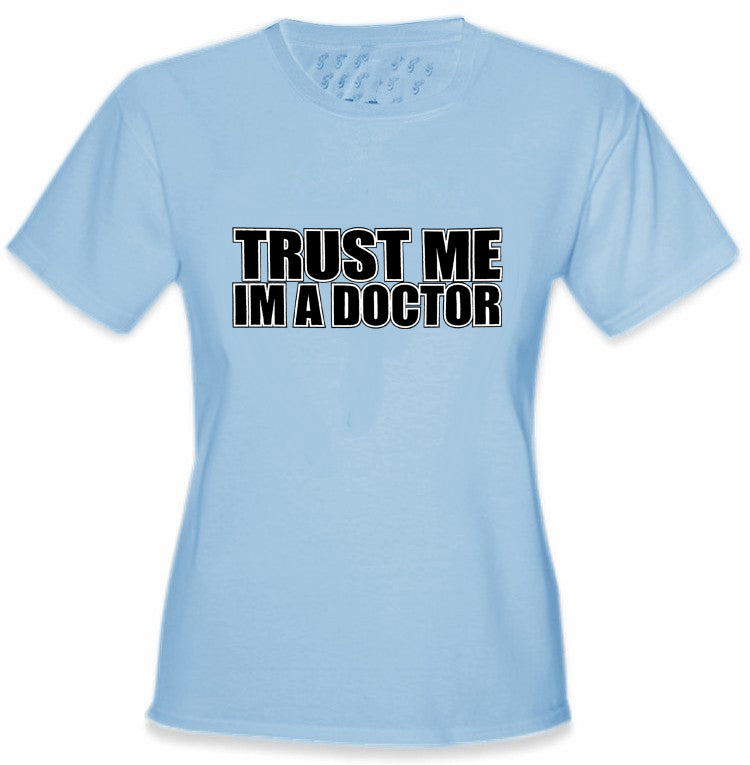Trust Me I'm A Doctor Girls T-Shirt