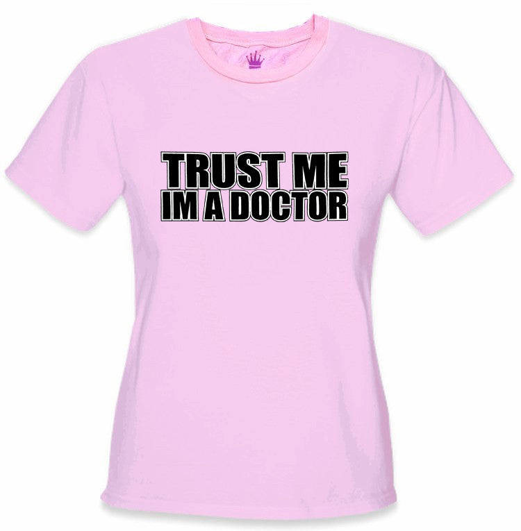Trust Me I'm A Doctor Girls T-Shirt