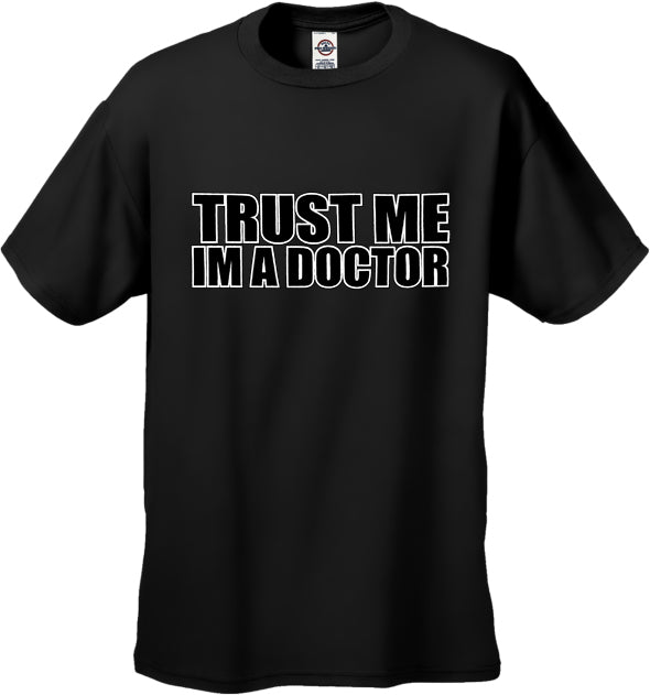 Trust Me I'm A Doctor Men's T-Shirt