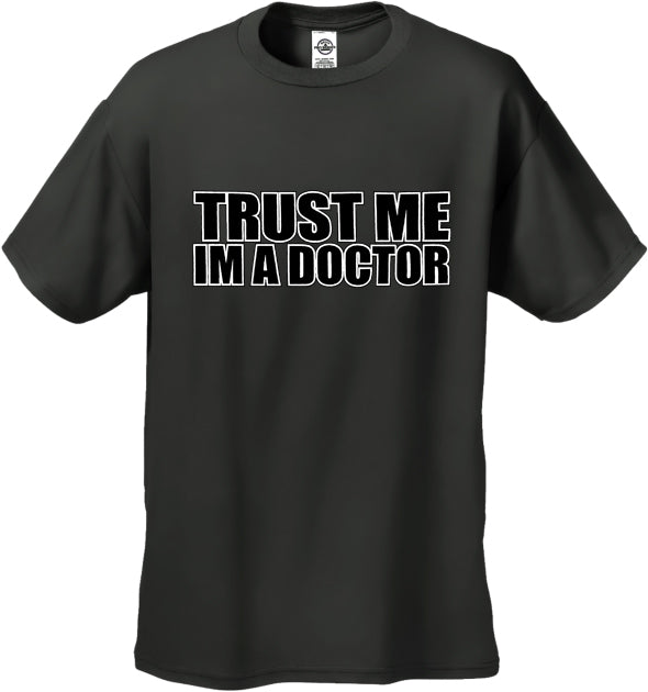 Trust Me I'm A Doctor Men's T-Shirt