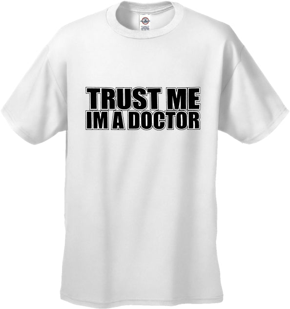 Trust Me I'm A Doctor Men's T-Shirt
