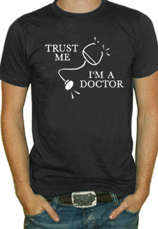 Trust Me I'm A Doctor T-Shirt